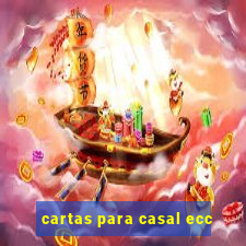 cartas para casal ecc